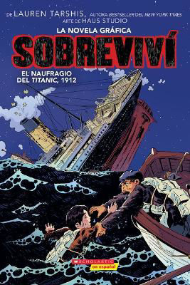 Picture of Sobrevivi el Naufragio del Titanic, 1912 (Graphix) (I Survived The Sinking Of The Titanic, 1912)