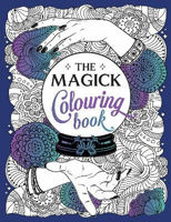 Picture of Magick Colouring Book  The: A Spell