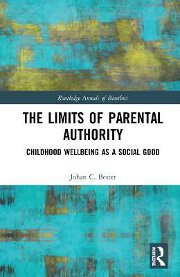 Picture of The Limits of Parental Authority: Childhood Wellbeing as a Social Good