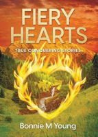 Picture of Fiery Hearts: True Conquering Stories