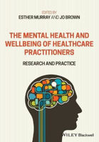 Picture of The Mental Health and Wellbeing of Healthcare Practitioners: Research and Practice