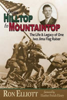 Picture of from Hilltop to Mountaintop The Life & Legacy of One Iwo Jima Flag Raiser