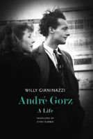 Picture of Andre Gorz: A Life