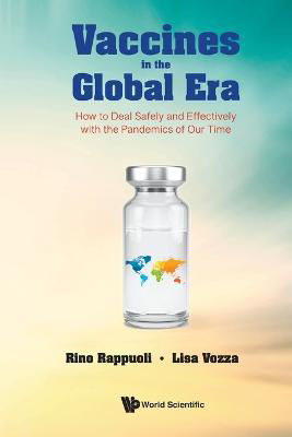 Picture of Vaccines In The Global Era: How To Deal Safely And Effectively With The Pandemics Of Our Time