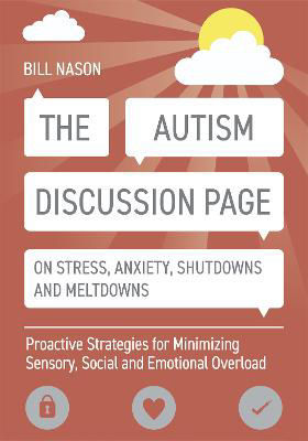 Picture of The Autism Discussion Page: On Stress, Anxiety, Shutdowns and Meltdowns (Bill Nason)