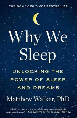 Picture of Why We Sleep: Unlocking the Power of Sleep and Dreams