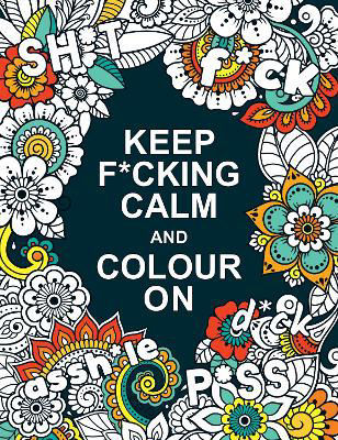 Picture of Keep F*cking Calm and Colour On: A