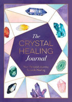 Picture of Crystal Healing Journal  The: Your