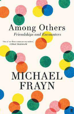 Picture of Among Others: Friendships and Encou