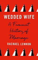 Picture of Wedded Wife: a feminist history of