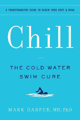 Picture of Chill: The Cold Water Swim Cure- A