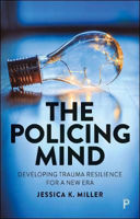 Picture of The Policing Mind: Developing Trauma Resilience for a New Era