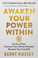 Picture of Awaken Your Power Within: Let Go of Fear. Discover Your Infinite Potential. Become Your True Self.