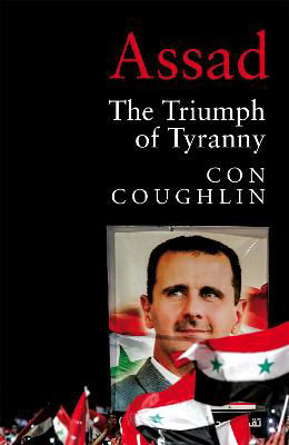 Picture of Assad: The Triumph of Tyranny