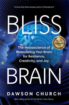 Picture of Bliss Brain: The Neuroscience of Re