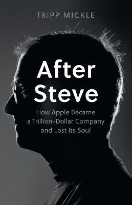 Picture of After Steve: How Apple Became a Tri