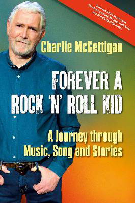 Picture of FOREVER A ROCK 'N' ROLL KID: A Journey through Music, Song and Stories