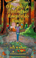 Picture of O Projeto do Fantastico Resgate do Riacho: Edicao em Portugues Brasileiro