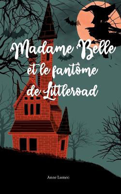 Picture of Madame Belle et le fantome de Littleroad