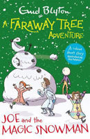 Picture of A Faraway Tree Adventure: Joe and the Magic Snowman: Colour Short Stories