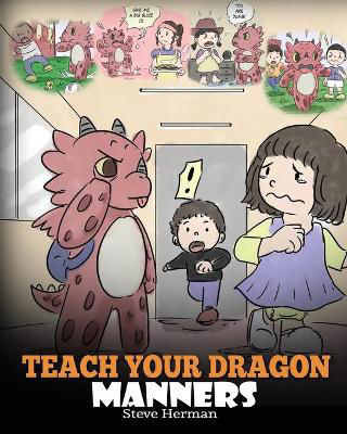 Picture of Teach Your Dragon Manners: Train Your Dragon to be Respectful. a Cute