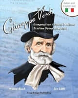 Picture of Giuseppe Verdi, Compositore D'Opera Italiano - Giuseppe Verdi, Italian Opera Composer: A Bilingual Picture Book (Italian-English Text)