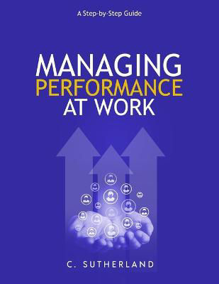 Picture of Managing Performance at Work:: A step-by-step guide