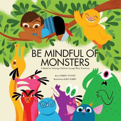 Picture of Be Mindful of Monsters: A Book for Helping Children Accept Their Emotions