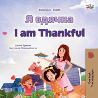 Picture of I am Thankful (Ukrainian English Bilingual Children's Book)