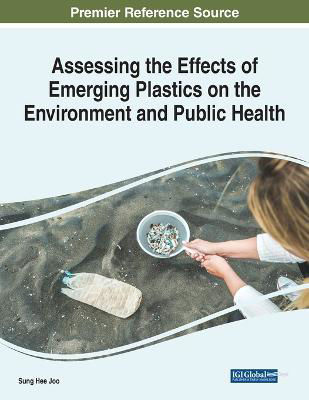 Picture of Assessing the Effects of Emerging Plastics on the Environment and Public Health