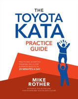 Picture of The Toyota Kata Practice Guide: Practicing Scientific Thinking Skills for Superior Results in 20 Minutes a Day