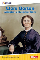 Picture of Clara Barton: Maestra, Enfermera, Lider