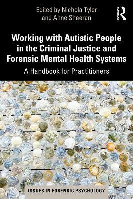 Picture of Working with Autistic People in the Criminal Justice and Forensic Mental Health Systems: A Handbook for Practitioners