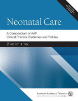 Picture of Neonatal Care: A Compendium of AAP Clinical Practice Guidelines and Policies