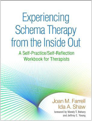 Picture of Experiencing Schema Therapy from the Inside Out: A Self-Practice/Self-Reflection Workbook for Therapists