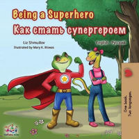 Picture of Being a Superhero : English Russian Bilingual Book