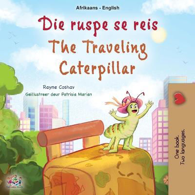 Picture of The Traveling Caterpillar (Afrikaans English Bilingual Book for Kids)