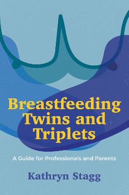 Picture of Breastfeeding Twins and Triplets: A Guide for Professionals and Parents