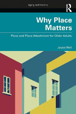 Picture of Why Place Matters: Place and Place Attachment for Older Adults