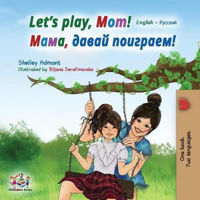 Picture of Let's play, Mom! : English Russian Bilingual Book