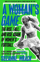 Picture of Woman's Game  A: The Rise  Fall  an