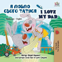 Picture of I Love My Dad: Ukrainian English Bilingual Edition