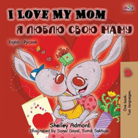 Picture of I Love My Mom (English Russian Bilingual Book)