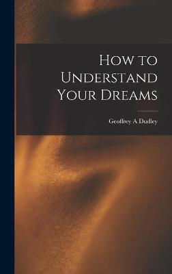 Picture of How to Understand Your Dreams