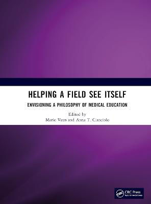 Picture of Helping a Field See Itself: Envisioning a Philosophy of Medical Education