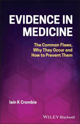 Picture of Evidence in Medicine: The Common Flaws, Why They Occur and How to Prevent Them