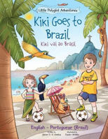 Picture of Kiki Goes to Brazil / Kiki Vai Ao Brasil - Bilingual English and Portuguese (Brazil) Edition: Children's Picture Book