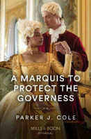 Picture of A Marquis To Protect The Governess (Mills & Boon Historical)