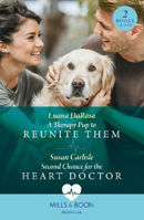 Picture of A Therapy Pup To Reunite Them / Second Chance For The Heart Doctor: A Therapy Pup to Reunite Them / Second Chance for the Heart Doctor (Atlanta Children's Hospital) (Mills & Boon Medical)