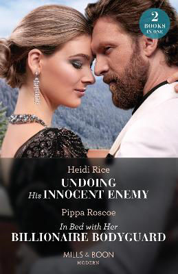 Picture of Undoing His Innocent Enemy / In Bed With Her Billionaire Bodyguard: Undoing His Innocent Enemy (Hot Winter Escapes) / In Bed with Her Billionaire Bodyguard (Hot Winter Escapes) (Mills & Boon Modern)